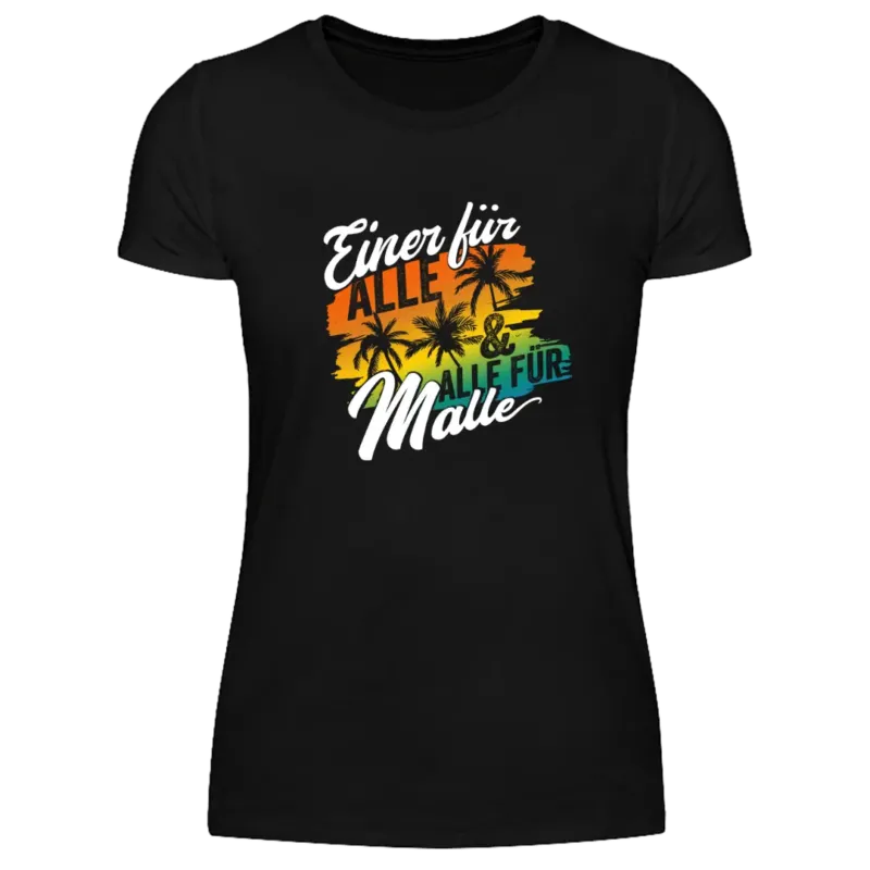 Einer für alle und alle für Malle - Damen T-Shirt Farbe Schwarz