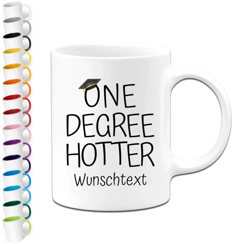 Personalisierte Tasse - One Degree Hotter mit Wunschtext, Name