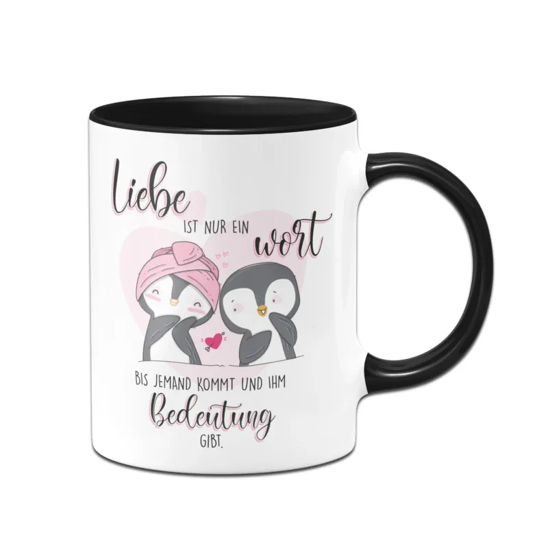 Bild: Pinguin Tasse - Liebe ist nur Wort.