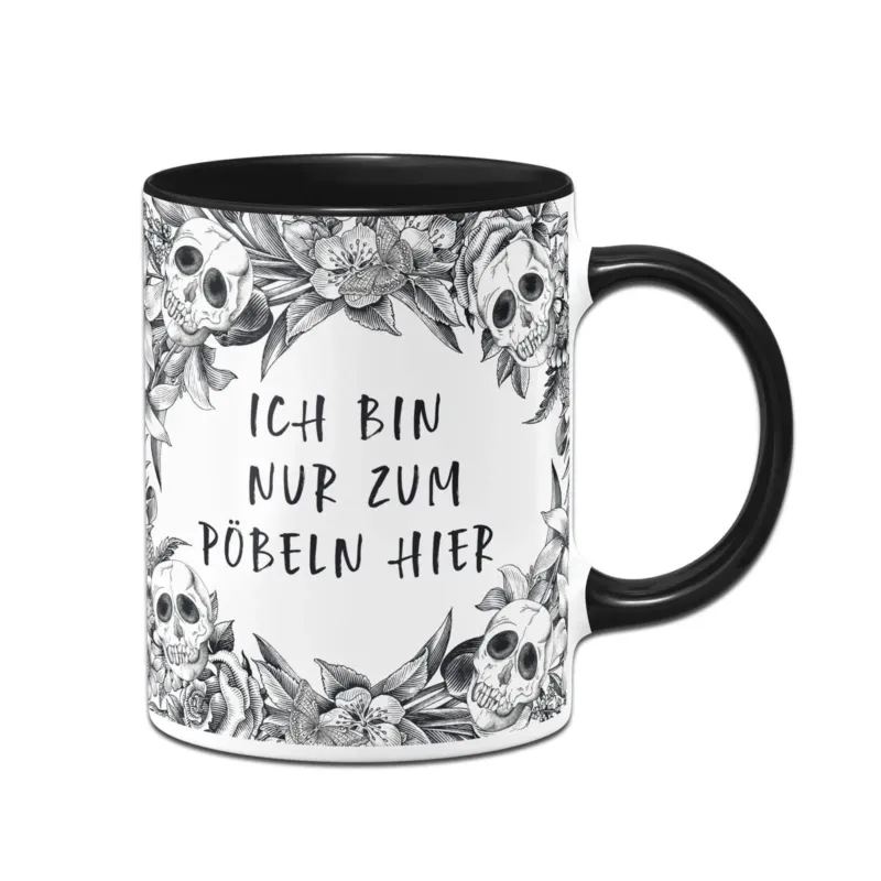 Bild: Tasse - Ich bin nur zum Pöbeln hier - Skull Statement.
