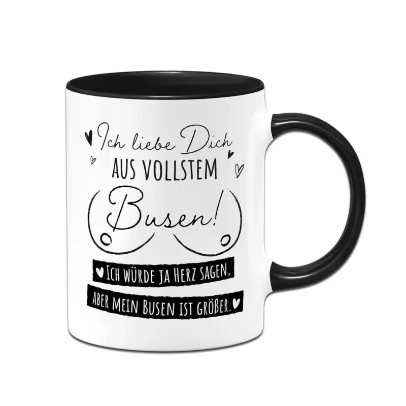 Bild: Tasse - Ich liebe Dich aus vollstem Busen!.