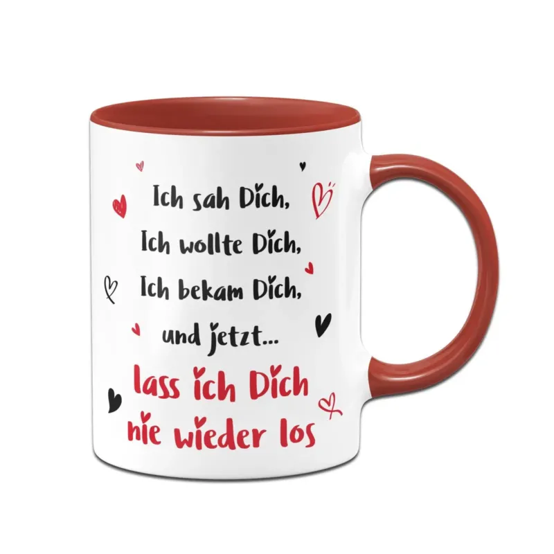 Bild: Tasse - Ich sah Dich, Ich wollte Dich, Ich bekam Dich.