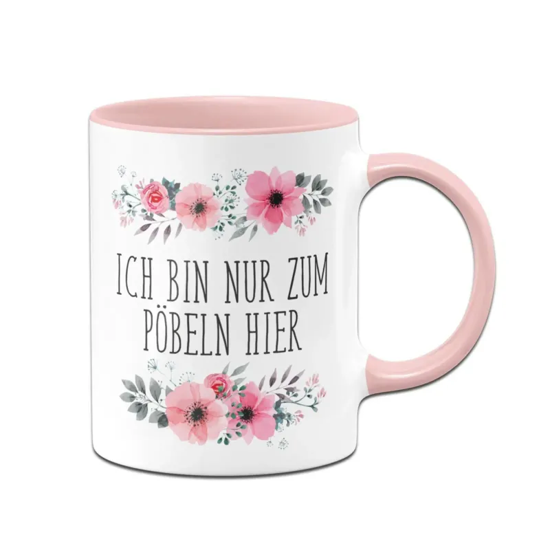 Bild: Tasse - Ich bin nur zum Pöbeln hier - blumig.