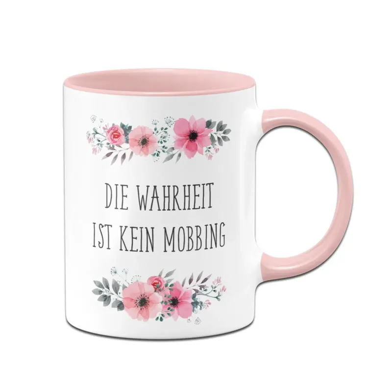 Bild: Tasse - Die Wahrheit ist kein Mobbing - blumig.
