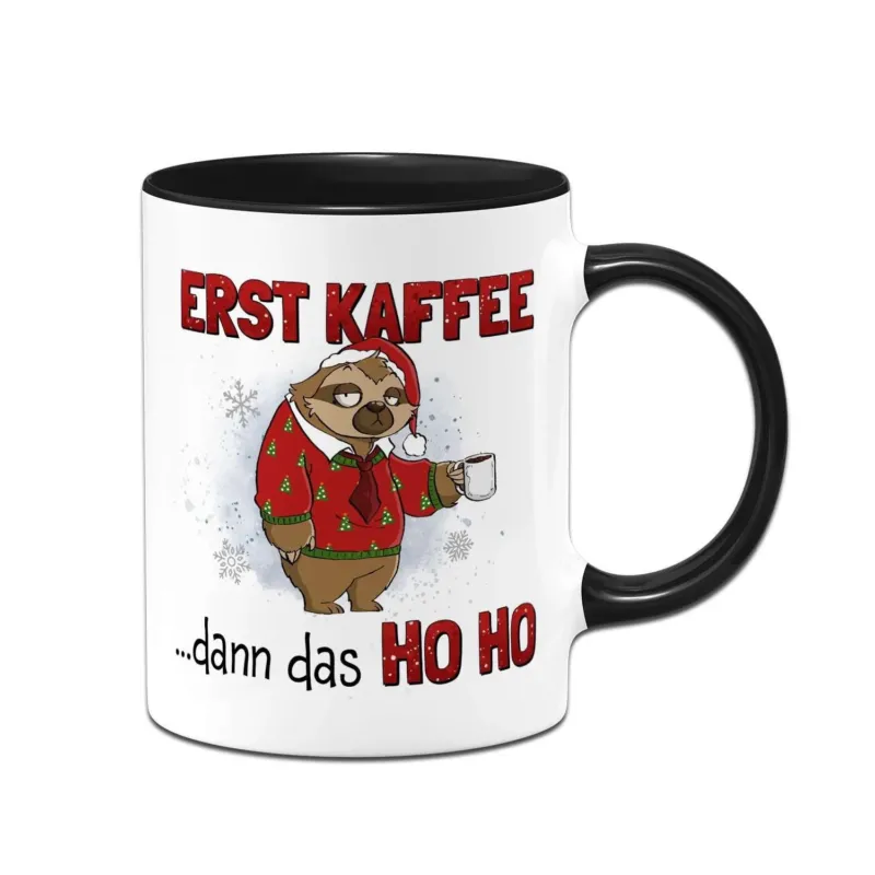 Bild: Tasse - Erst Kaffee dann das Ho Ho - Ratzfatz das Faultier.