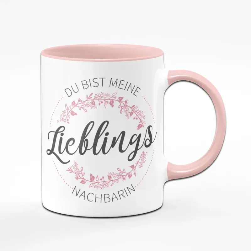 Bild: Tasse - Du bist meine Lieblings Nachbarin.